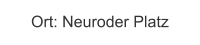 Ort: Neuroder Platz